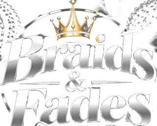 Braids & Fades